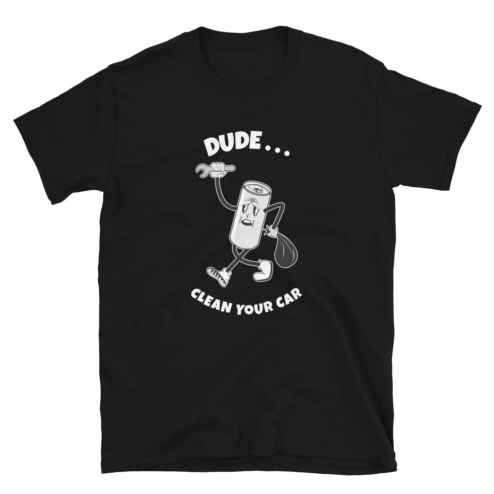 Clean Your Car Unisex T-Shirt