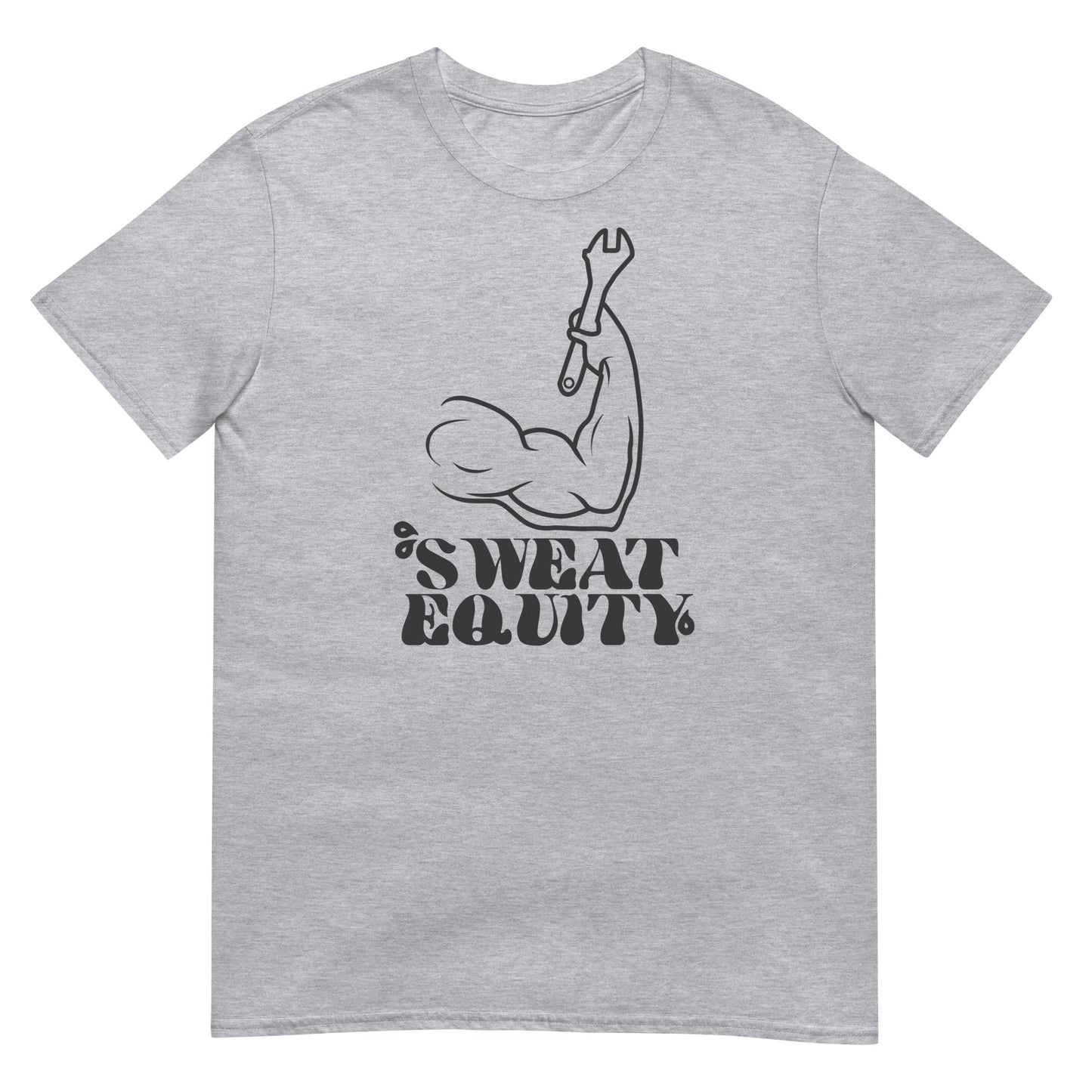 Sweat Equity Unisex T-Shirt (2 Colors Available)