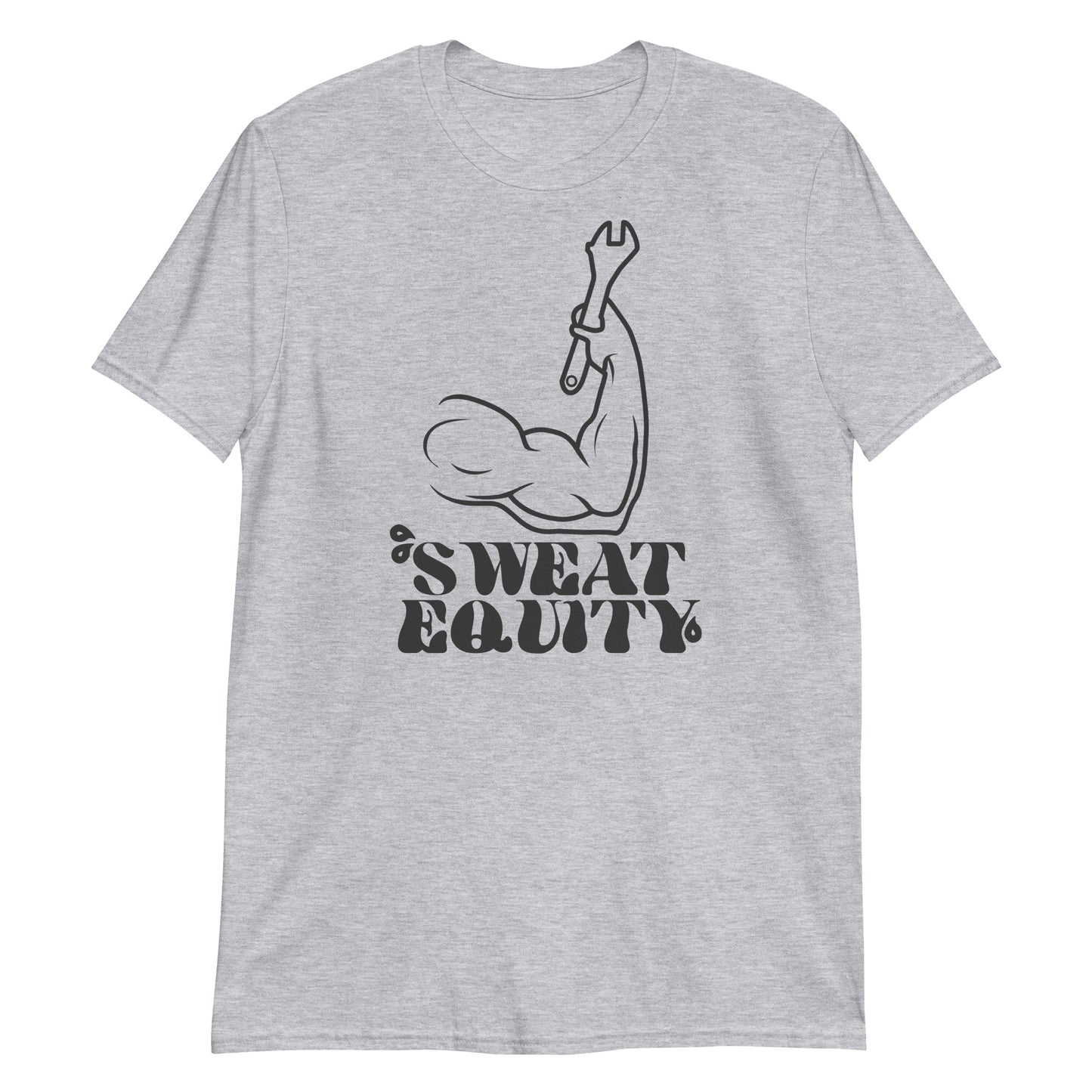 Sweat Equity Unisex T-Shirt (2 Colors Available)