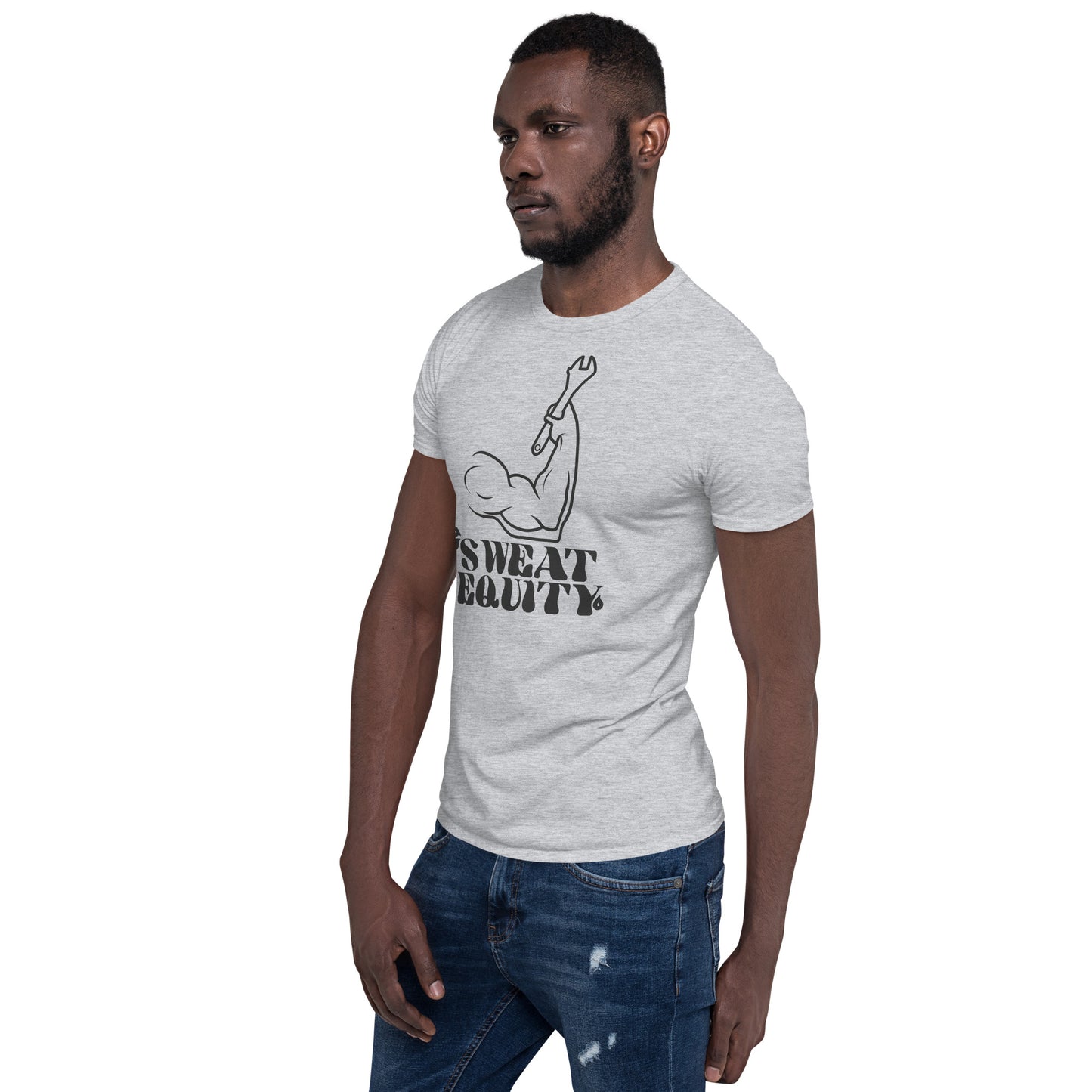 Sweat Equity Unisex T-Shirt (2 Colors Available)