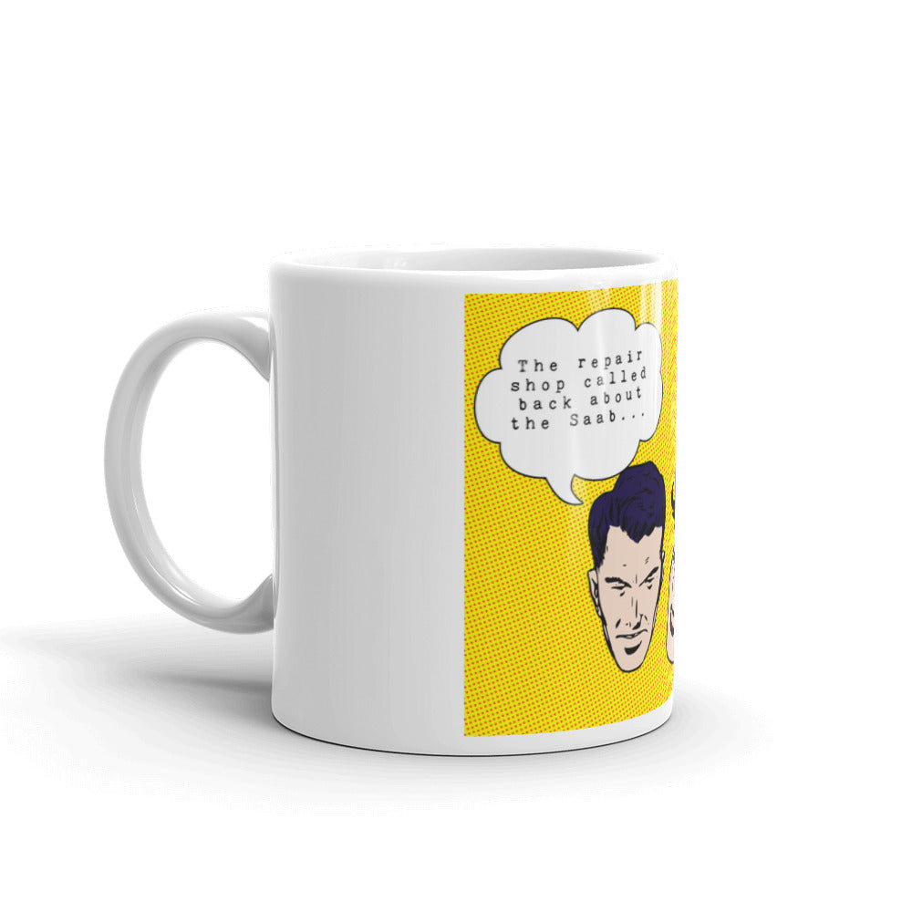 Saab We Are Going To Be Broke 11 oz Coffee Mug
