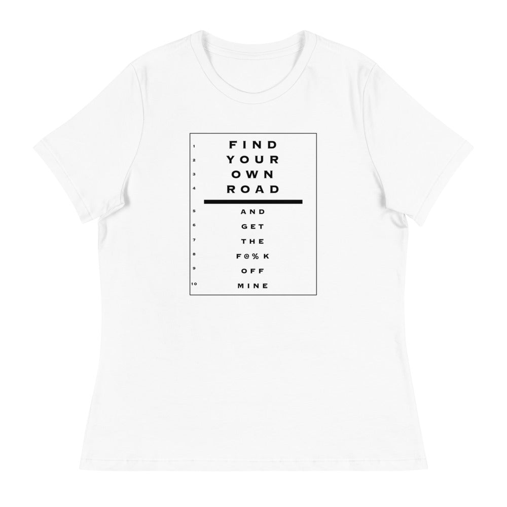 Saab Eye Chart Inspired Find Your Own Road Women's Relaxed White T-Shirt