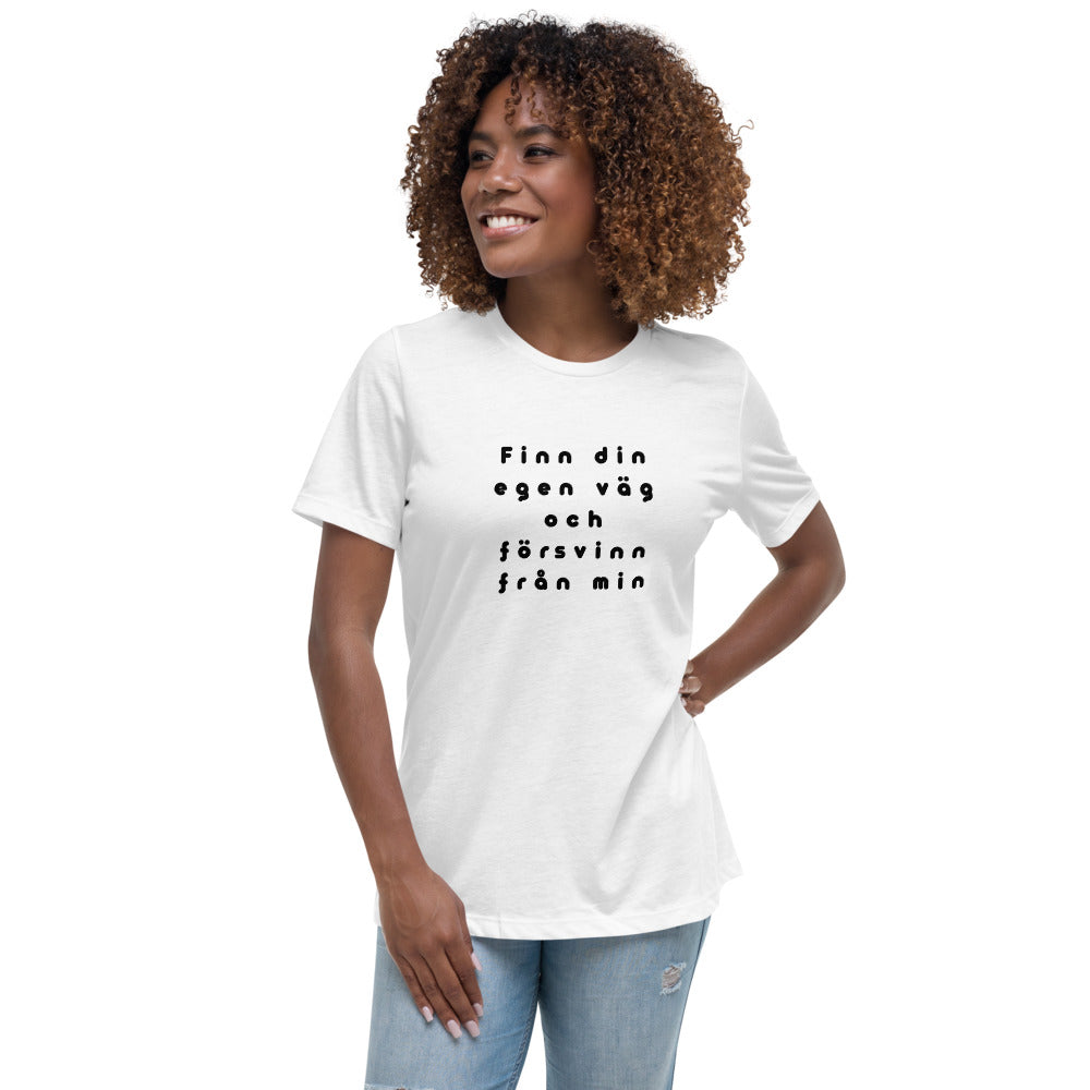 Swedish Find Your Own Road and Disappear From Mine Saab Women's Relaxed White T-Shirt