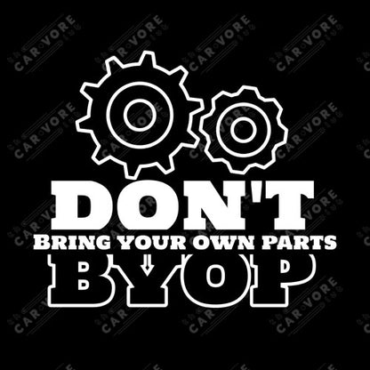 Don't Bring Your Own Parts (DBYOP) Unisex T-Shirt