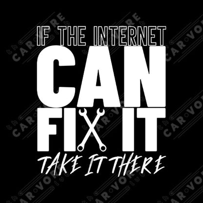If The Internet Can Fix It Unisex T-Shirt