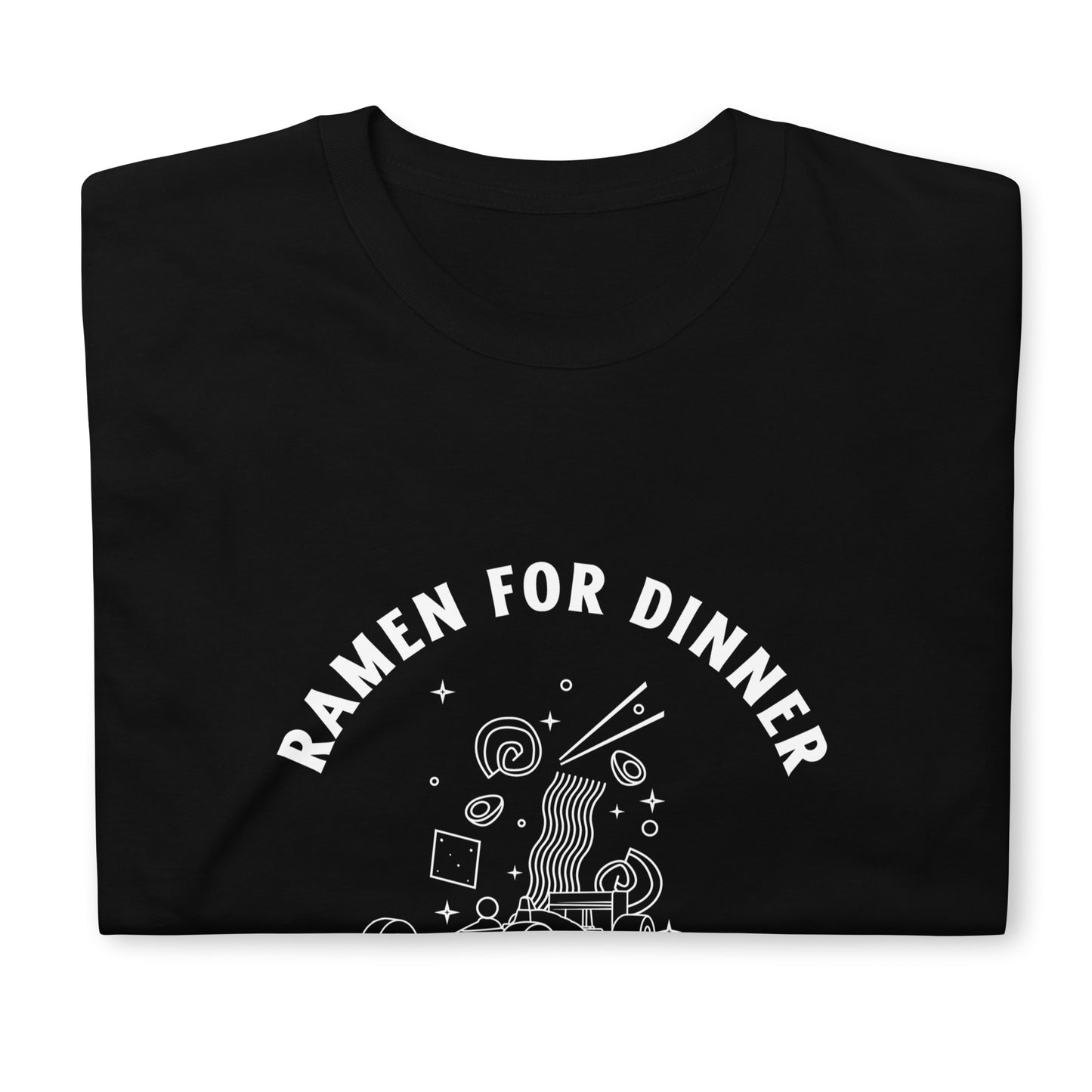 Ramen For Dinner Race Car Life Track Day Road Course Racing Unisex T-Shirt