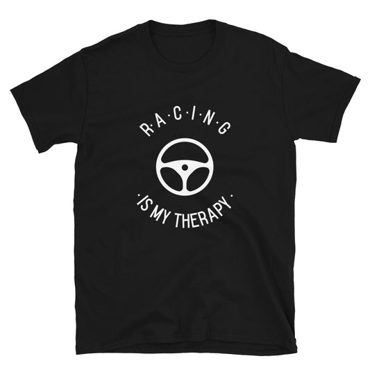 Racing Is My Therapy Steering Wheel Track Day Road Course Racing Unisex T-Shirt