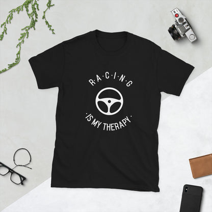 Racing Is My Therapy Steering Wheel Track Day Road Course Racing Unisex T-Shirt