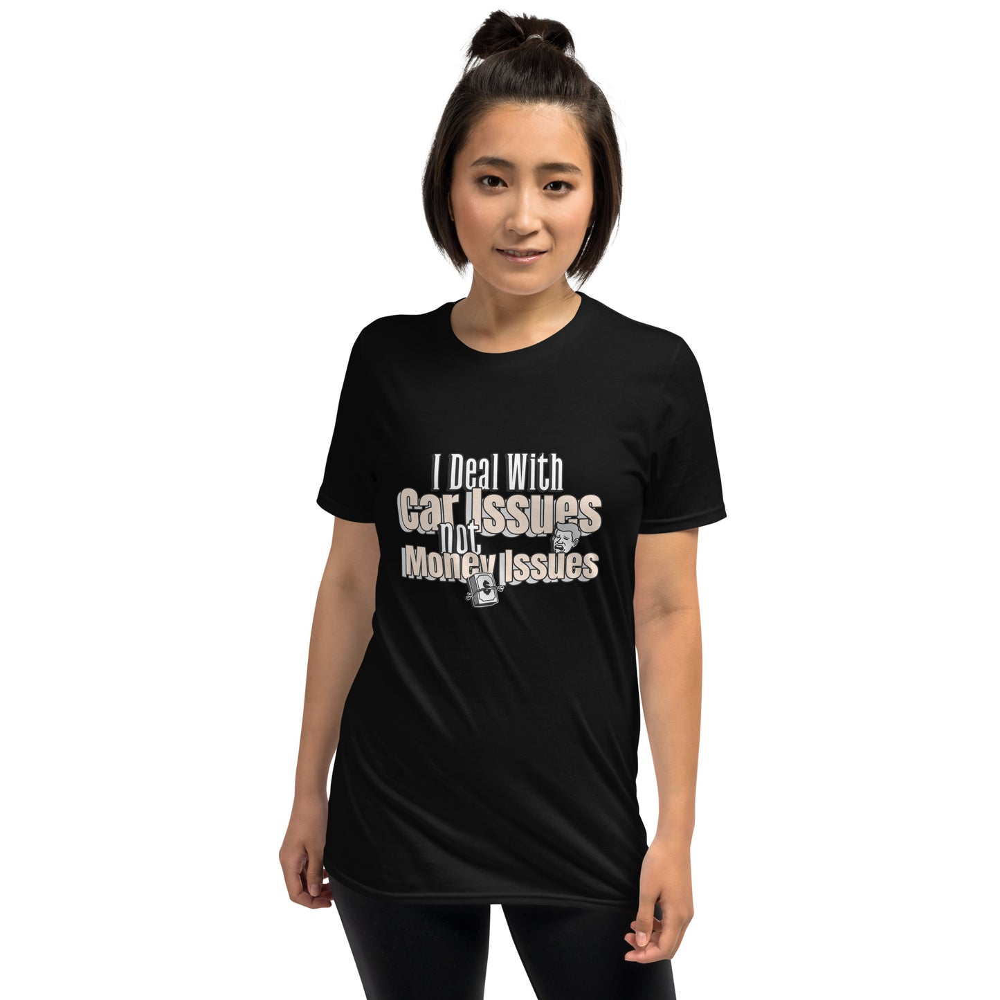 I Deal With Car Issues Not Money Issues Unisex T-Shirt (3 Colors Available)