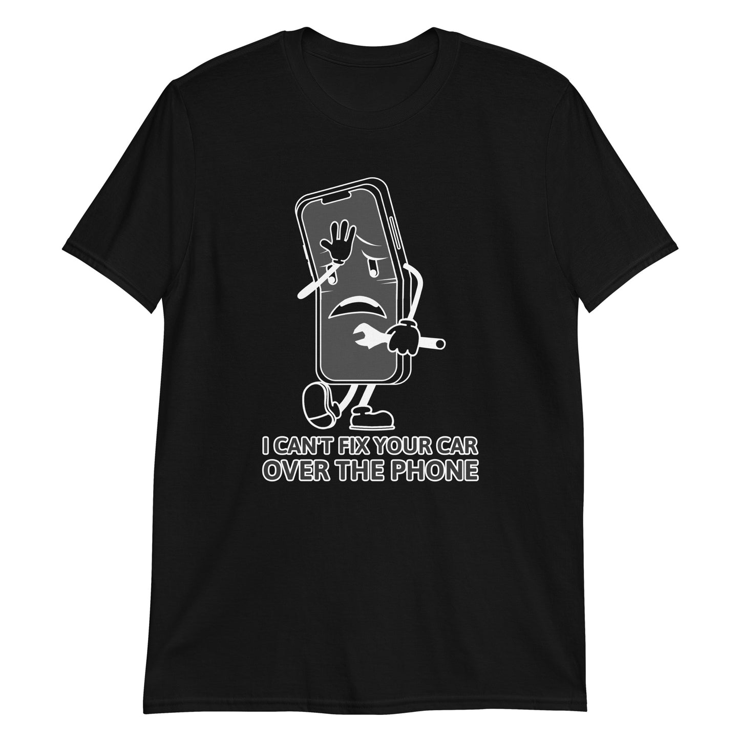 I Can't Fix Your Car Over The Phone Unisex T-Shirt (3 Colors Available)