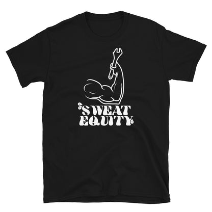 Sweat Equity Unisex T-Shirt (2 Colors Available)