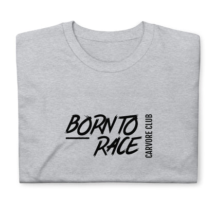 Born To Race Text Road Course Track Day Racing Unisex T-Shirt