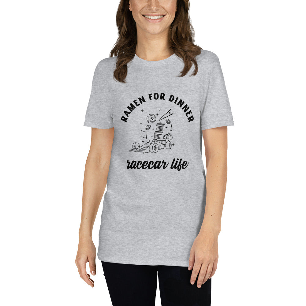 Ramen For Dinner Race Car Life Track Day Road Course Racing Unisex T-Shirt