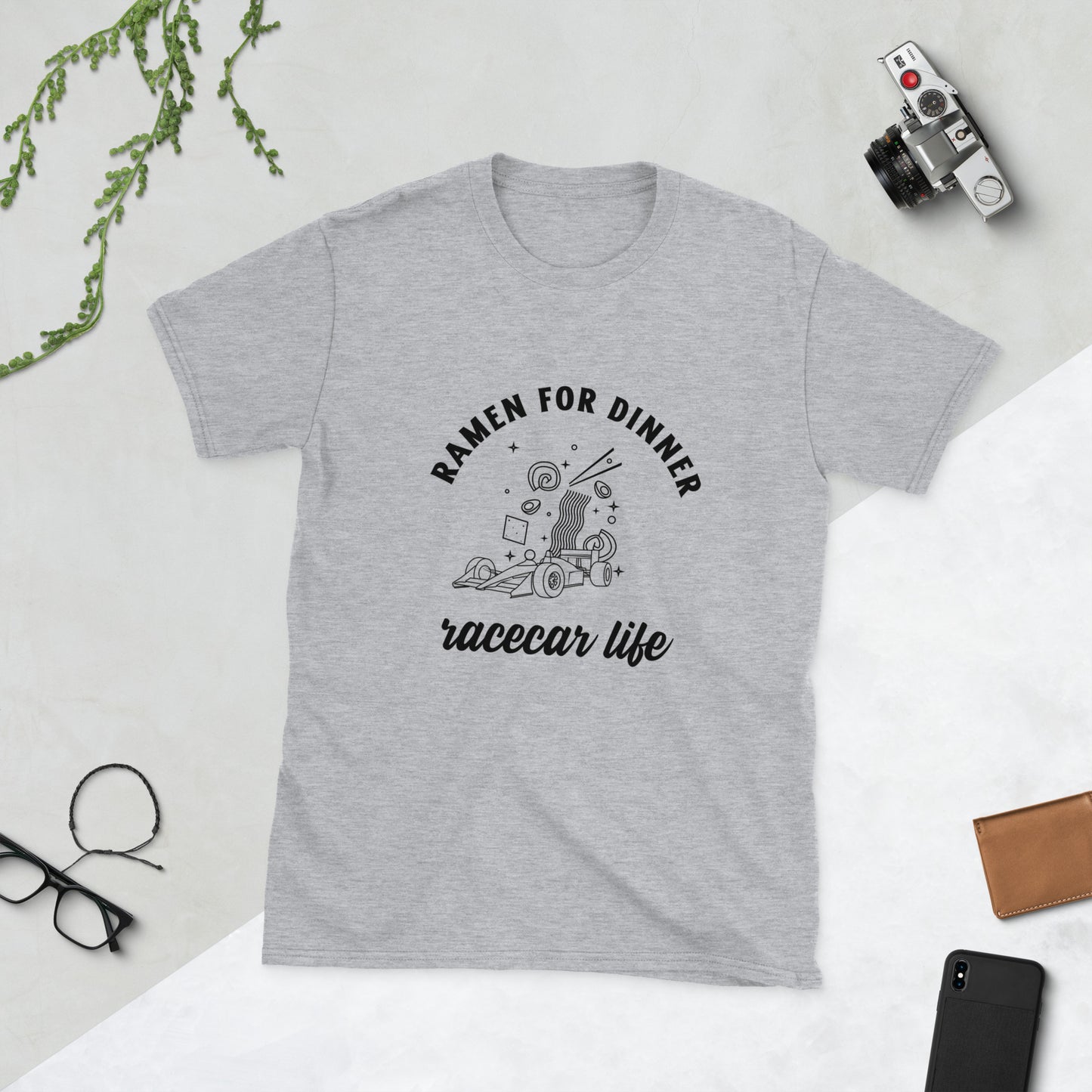 Ramen For Dinner Race Car Life Track Day Road Course Racing Unisex T-Shirt