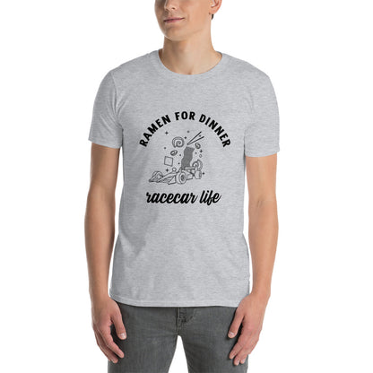 Ramen For Dinner Race Car Life Track Day Road Course Racing Unisex T-Shirt
