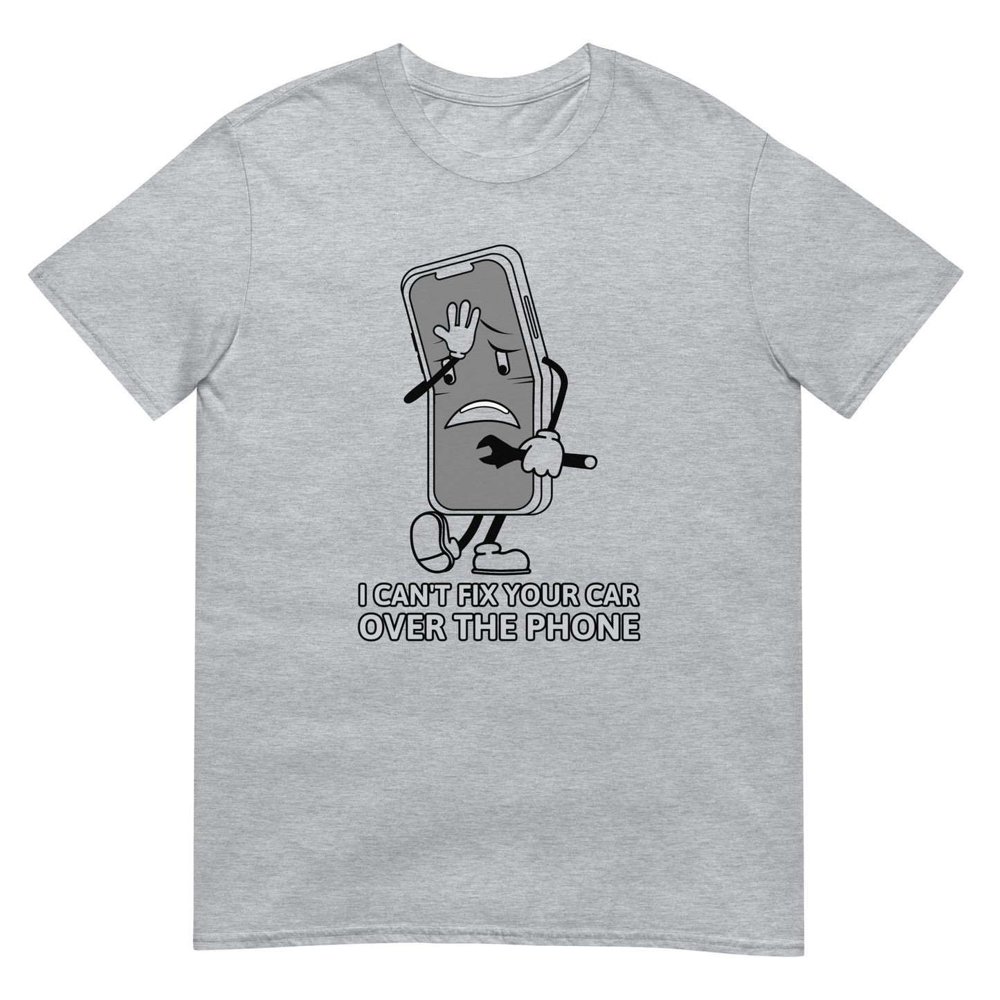 I Can't Fix Your Car Over The Phone Unisex T-Shirt (3 Colors Available)