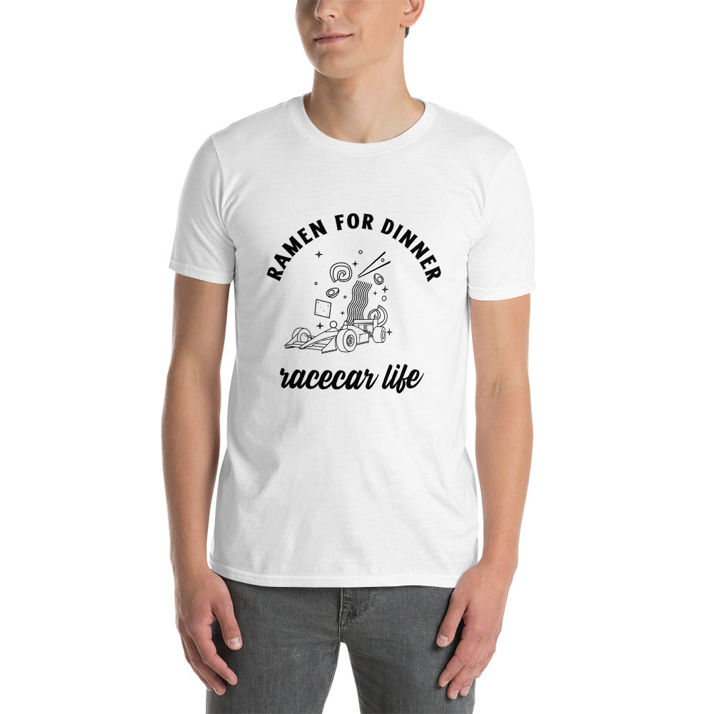 Ramen For Dinner Race Car Life Track Day Road Course Racing Unisex T-Shirt
