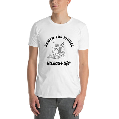 Ramen For Dinner Race Car Life Track Day Road Course Racing Unisex T-Shirt