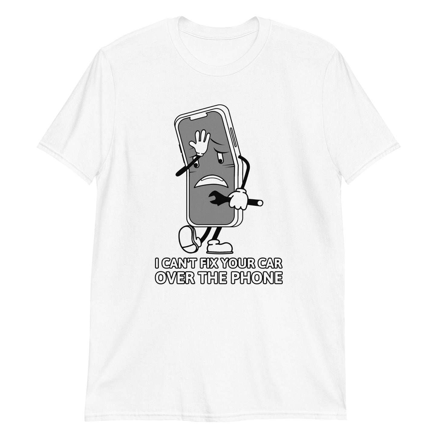 I Can't Fix Your Car Over The Phone Unisex T-Shirt (3 Colors Available)