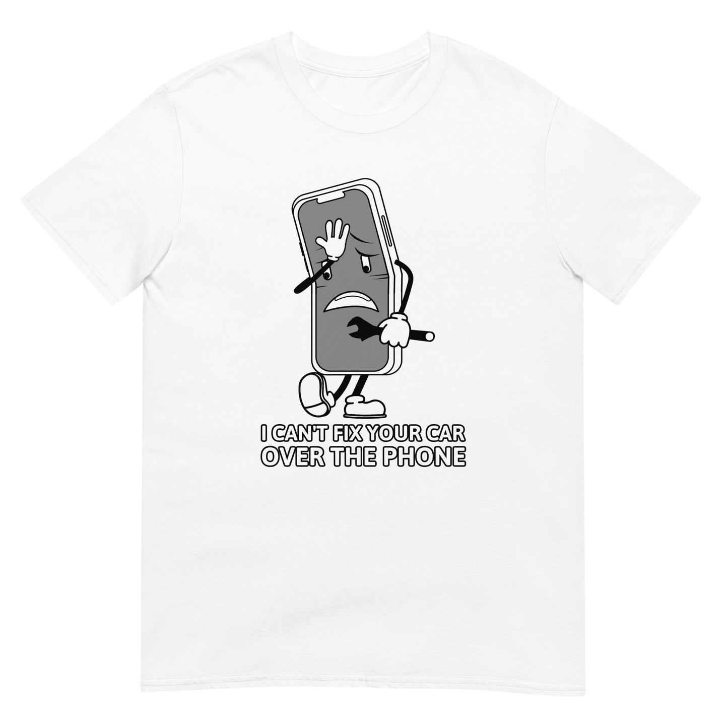 I Can't Fix Your Car Over The Phone Unisex T-Shirt (3 Colors Available)