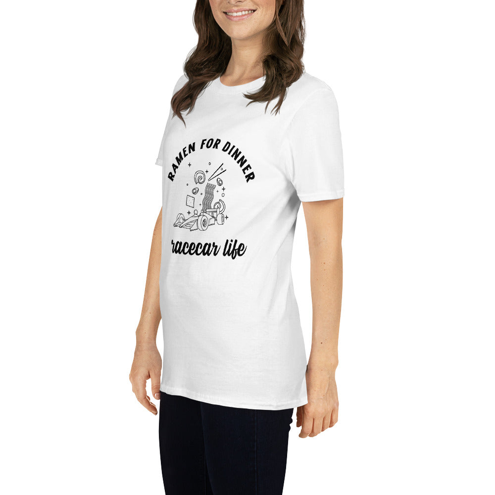 Ramen For Dinner Race Car Life Track Day Road Course Racing Unisex T-Shirt