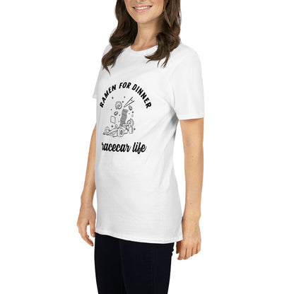 Ramen For Dinner Race Car Life Track Day Road Course Racing Unisex T-Shirt
