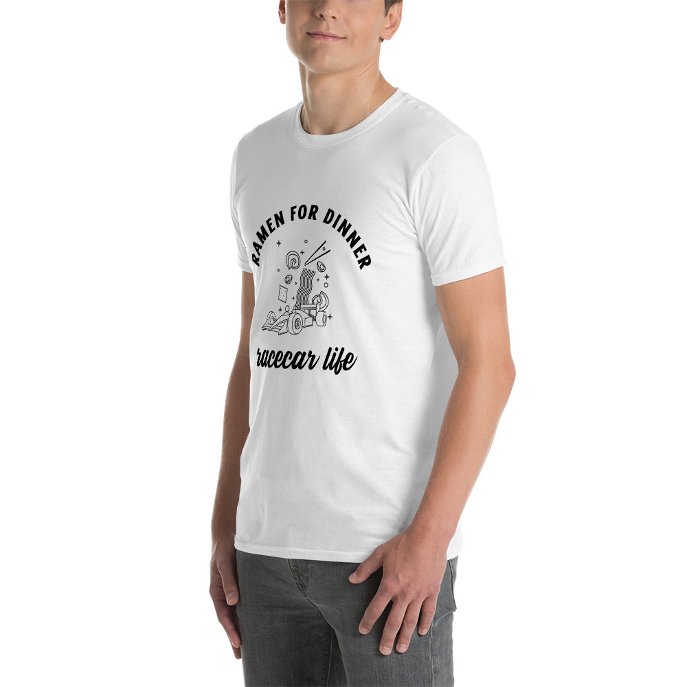 Ramen For Dinner Race Car Life Track Day Road Course Racing Unisex T-Shirt