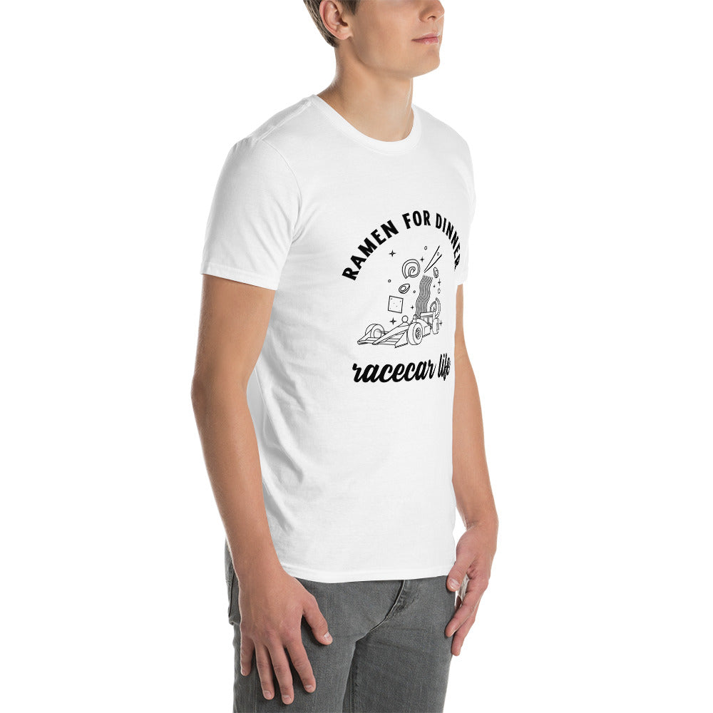 Ramen For Dinner Race Car Life Track Day Road Course Racing Unisex T-Shirt