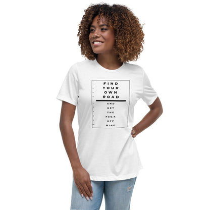 Saab Eye Chart Inspired Find Your Own Road Women's Relaxed White T-Shirt