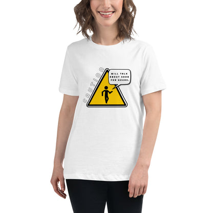 Caution Will Talk About Saab For Hours Women's Relaxed White T-Shirt