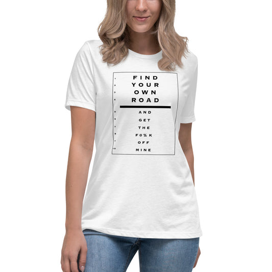 Saab Eye Chart Inspired Find Your Own Road Women's Relaxed White T-Shirt