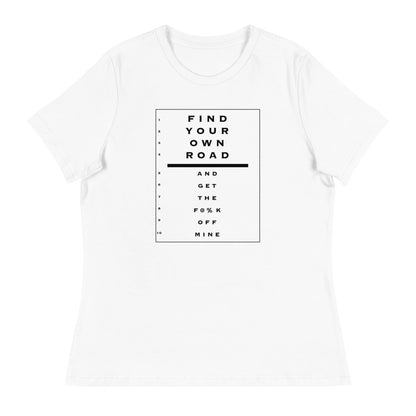 Saab Eye Chart Inspired Find Your Own Road Women's Relaxed White T-Shirt