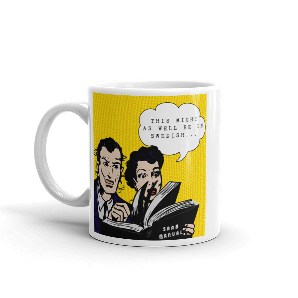 Saab Pop Art Might As Well Be in Swedish 11 oz Coffee Mug