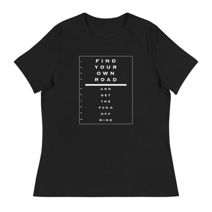 Saab Eye Chart Inspired Find Your Own Road Women's Relaxed Black T-Shirt